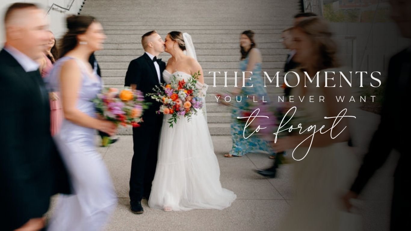 The moments you'll never want to forget